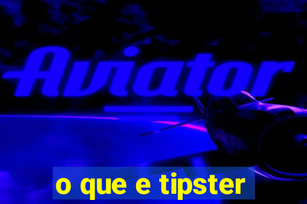 o que e tipster